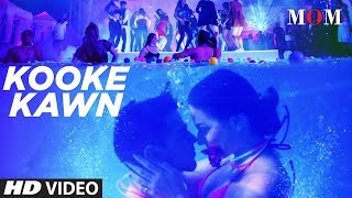 MOM Kooke Kawn Video Song AR Rahman Sridevi Kapoor, Akshaye Khanna, Nawazuddin Siddiqui MOM Kooke Kawn Video Song AR Rahman Sridevi Kapoor, Akshaye Khanna, Nawazuddin Siddiqui