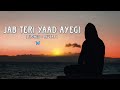 Jab teri yaad aayegi ‼️ | slowed+REVERB | LOFI | PEACE ☮️ | SUBSCRIBE |
