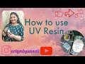 How to use UV Resin || यूवी रेजिन का उपयोग कैसे करें ||In Hindi #resinpendant  #uvresin #resinart