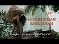 FTV "Miskin Susah, Kaya Susah" (2013)
