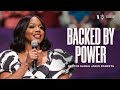 Backed by Power - Pastor Sarah Jakes Roberts