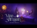 Maa Ke Samaan (Official) | Bridge Music ft. Rachel Francis, Abeyson Job & Karen George
