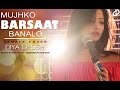 Mujhko Barsaat Bana Lo | JUNOONIYAT | Female Cover | Diya Ghosh | Armaan Malik | Jeet Gannguli
