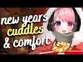 best friend cuddles on new years ❤️ (F4A) [comfort for depression] [encouragement] [asmr roleplay]