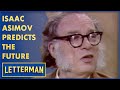 Isaac Asimov's Vision Of The Future | Letterman