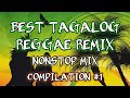 BEST TAGALOG REGGAE REMIX | NONSTOP MIX | DJ SOYMIX REGGAE - COMPILATION #1