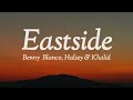 Benny Blanco ,Halsey & khalid_ Eastside( lyrics)