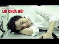 Lời Chưa Nói | Trịnh Thăng Bình | Official MV