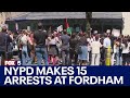 NYPD makes 15 arrests at Fordham University