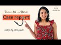 How to Write a Case Report: a step-by-step guide