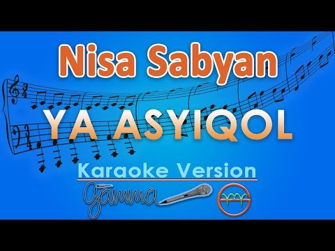 Download Nisa Sabyan - Ya Asyiqol (Karaoke Lirik Tanpa Vokal) by GMusic free