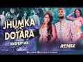 Jumka vs Dotara (Mashup Mix) DJ Hasan | Eid Special | Xefer & Muza | Jubin Nautiyal, Mouni Roy