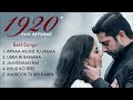 1920 Evil Returns Movie 2008 All Songs | Asha Bhosle | Parveen Sultana | Kailash Kher | Love Songs