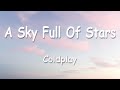 Coldplay - A Sky Full Of Stars 1 Hour (Lyrics)