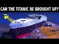 11 Ways to Raise Titanic but Only 1 May Work