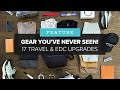 Gear You've NEVER Seen! - 17 Game-Changing Travel and EDC Upgrades