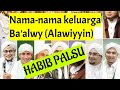 Nama-nama keluarga Ba'alwy (Alawiyyin) HABIB PALSU