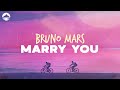 Bruno Mars - Marry You | Lyrics