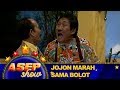Jojon Marah Sama Bolot – Asep Show