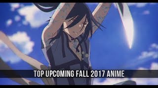 Top Upcoming Fall 2017 Anime