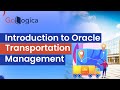 Introduction to Oracle Transportation Management || OTM Training || GoLogica