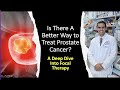 Is There A Better Treatment For Prostate Cancer? A Discussion of Focal Therapy for Prostate Cancer