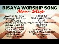 Bisaya Worship Song (non- stop)