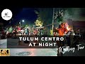 Nightlife in Tulum Centro | Riviera Maya | Mexico | 4K