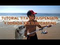 TUTORIAL TITA PALANGRE EN SUSPENSIÓN DORADA XL SURFCASTING