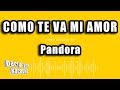 Pandora - Como Te Va Mi Amor (Versión Karaoke)