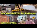 Our New Bathtub For Bathroom , Jacuzzi Tub, How much it cost?? / Pema’s Channel