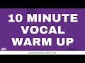 10 Minute Vocal Warm Up