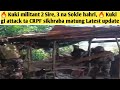 🔥 Kuki militant 2 Sire, 3 na Sokle hahri, 🔥 Kuki gi attack ta CRPF sikhraba matung Latest update