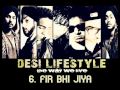 Desi Lifestyle - Fir Bhi Jiya [Remake] (Audio) - D'elusive