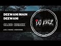 Deewani Main Deewane (Club Remix) | DJ KRIIZ