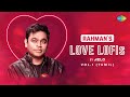 Rahman's Love Lofis - Tamil (Vol.01) | Aelo| Nadhiye Nadhiye| Pachai Nirame| Kandukonden Kandukonden