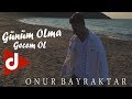 Onur Bayraktar - Günüm Olma Gecem Ol (Official Video)