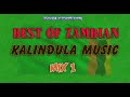BEST OF ZAMBIAN 🇿🇲 KALINDULA NONSTOP PLAYLIST