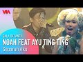 NOAH feat AYU TING TING - Separuh Aku | GALA XXI ANTV
