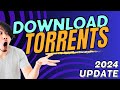 How to Download Torrent Files Easily (2024 Update)