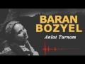Baran Bozyel - Anlat Turnam