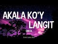 Siakol - Akala Ko'y Langit (Lyrics)