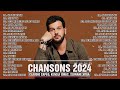 Chanson Francaise 2024 Nouveauté ⚡ Claudio Capéo, Slimane, Kendji Girac, Vianney, Vitaa, Louane