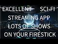 EXCELLENT SCI-FI STREAMING APP FOR THE FIRESTICK