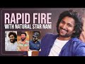 Rapid Fire with Natural Star Nani | Allu Arjun, Prabhas and NTR | Dasara | Gulte.com