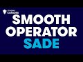 Sade - Smooth Operator (Karaoke With Lyrics)
