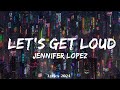 Jennifer Lopez - Let's Get Loud  ||  Music Villanueva