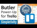 Butler Will Make Your Trello Boards Do Amazing Things!