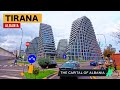 TIRANA, ALBANIA 🇦🇱 DRIVING IN TIRANA, THE CAPITAL AND LARGEST CITY OF ALBANIA [4K UHD]