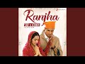 Ranjha (Sid X Kiara Version)